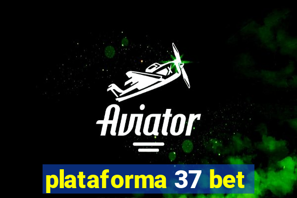 plataforma 37 bet